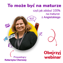 To może być na maturze: czyli jak zdobyć 100% na maturze z Angielskiego