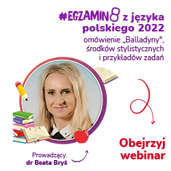 #EGZAMIN8 z języka polskiego 2022: omówienie „Balladyny”, środków stylistycznych i przykładów zadań