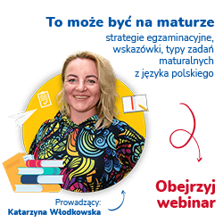 To może być na maturze: strategie egzaminacyjne, wskazówki, typy zadań maturalnych z języka polskiego