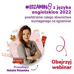 #EGZAMIN8 z języka angielskiego 2022: Powtórzenie całego słownictwa wymaganego na egzaminie