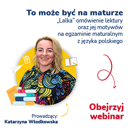 To może być na maturze: „Lalka” — omówienie lektury oraz jej motywów na egzaminie maturalnym z języka polskiego