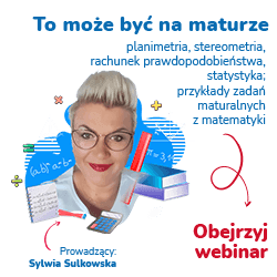 To może być na maturze: Planimetria, stereometria, rachunek prawdopodobieństwa, statystyka; przykłady zadań maturalnych z matematyki